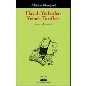 Kitap Yapı Kredi Yayınları Hayali Yerlerden Yemek Tarifleri