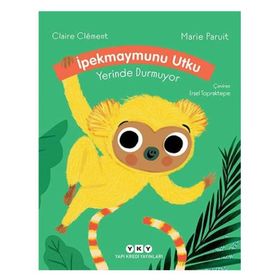 Kitap Yapı Kredi Yayınları İpekmaymunu Utku Yerinde Durmuyor