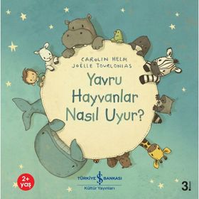 Kitap Yavru Hayvanlar Nasıl Uyur İş Bankası Kültür Yayınları