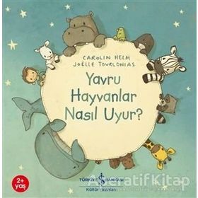 Kitap Yavru Hayvanlar Nasıl Uyur İş Bankası Kültür Yayınları