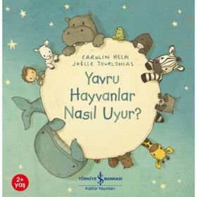 Kitap Yavru Hayvanlar Nasıl Uyur İş Bankası Kültür Yayınları