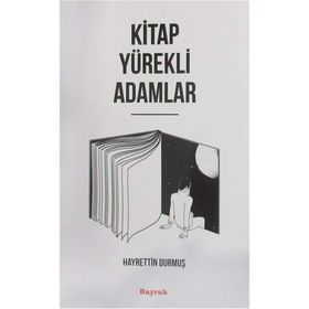 Kitap Yürekli Adamlar - Hayrettin Durmuş