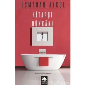 KİTAPÇI DÜKKANI - ESMAHAN AYKOL