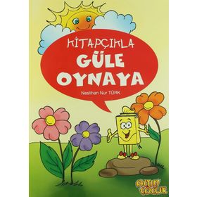 Kitapçıkla Güle Oynaya - Neslihan Nur Türk