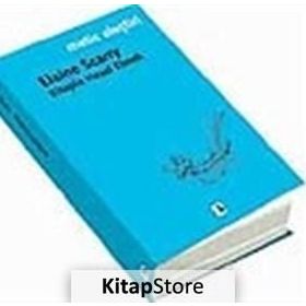KITAPLA HAYAL ETMEK - ELAINE SCARRY