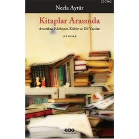 KITAPLAR ARASINDA - NECLA AYTÜR