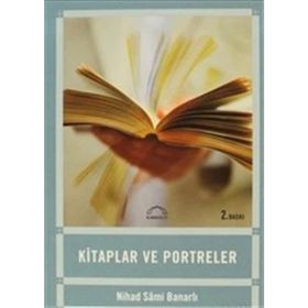 Kitaplar ve Portreler - Nihad Sami Banarlı