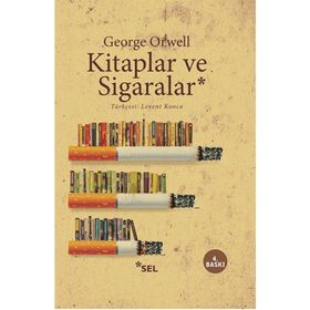 KITAPLAR VE SIGARALAR - GEORGE ORWELL