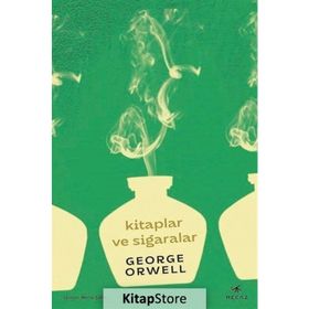 KITAPLAR VE SIGARALAR - GEORGE ORWELL