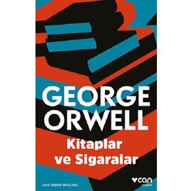 KITAPLAR VE SIGARALAR - GEORGE ORWELL