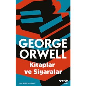 KITAPLAR VE SIGARALAR - GEORGE ORWELL