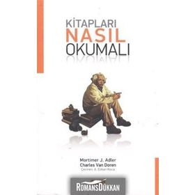 KITAPLARI NASIL OKUMALI - CHARLES VAN DOREN;M. J. ADLER