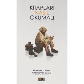 KITAPLARI NASIL OKUMALI - CHARLES VAN DOREN;M. J. ADLER