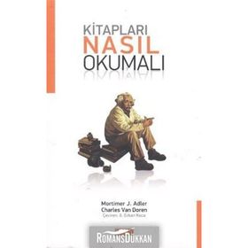 KITAPLARI NASIL OKUMALI - CHARLES VAN DOREN;M. J. ADLER