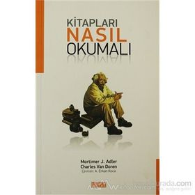 KITAPLARI NASIL OKUMALI - CHARLES VAN DOREN;M. J. ADLER