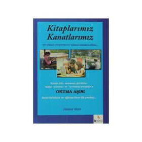 KITAPLARIMIZ KANATLARIMIZ - FERHAT ÖZEN