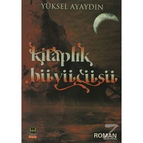KİTAPLIK BÜYÜCÜSÜ - YÜKSEL AYAYDIN