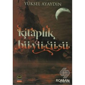 KİTAPLIK BÜYÜCÜSÜ - YÜKSEL AYAYDIN