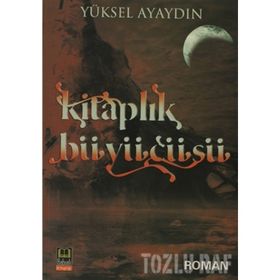 KİTAPLIK BÜYÜCÜSÜ - YÜKSEL AYAYDIN
