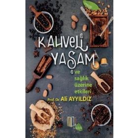 Kitapol Yayınları Kahveli Yaşam ve Sağlık Üzerine Etkileri