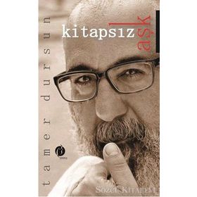 Kitapsız Aşk - Tamer Dursun