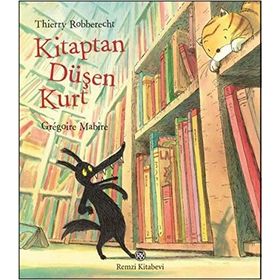 Kitaptan Düşen Kurt - Thierry Robberecht Gregoire Mabire