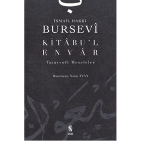 KITÂBU´L-ENVÂR - İSMAİL HAKKI BURSEVI