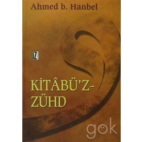 KİTÂBÜ'Z-ZÜHD - İMAM AHMET BIN HANBEL