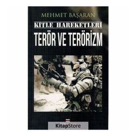 Kitle Hareketleri Terör ve Terörizm - Mehmet Başaran