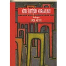 Kitle İletişim Kuramları / Burak Özçetin / İletişim Yayınları
