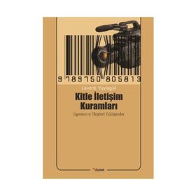 KITLE İLETIŞIM KURAMLARI EGEMEN VE ELEŞTIREL YAKLAŞIMLAR - LEVENT YAYLAGÜL