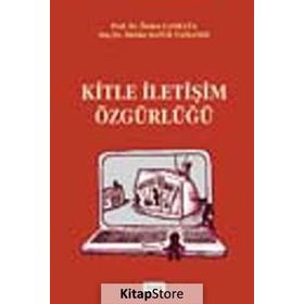 KITLE İLETİŞİM ÖZGÜRLÜĞÜ - ÖZDEN ÇANKAYA;MELIKE BATUR YAMANER