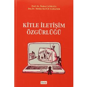 KITLE İLETİŞİM ÖZGÜRLÜĞÜ - ÖZDEN ÇANKAYA;MELIKE BATUR YAMANER