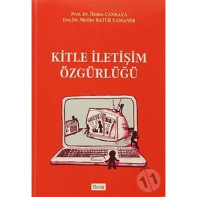 KITLE İLETİŞİM ÖZGÜRLÜĞÜ - ÖZDEN ÇANKAYA;MELIKE BATUR YAMANER