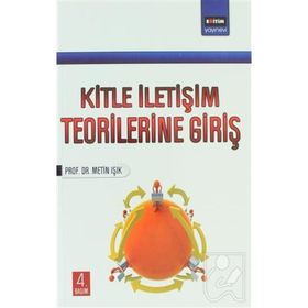 KITLE İLETİŞİM TEORILERINE GİRİŞ - METIN IŞIK