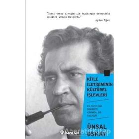 Kitle İletişimin Kültürel İşlevleri - Ünsal Oskay