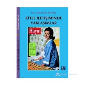 KITLE İLETİŞİMİNDE YAKLAŞIMLAR - MUSTAFA MUTLU