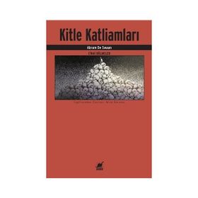 Kitle Katliamları Cinai Bölmeler - Abram De Swaan