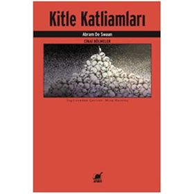Kitle Katliamları Cinai Bölmeler - Abram De Swaan