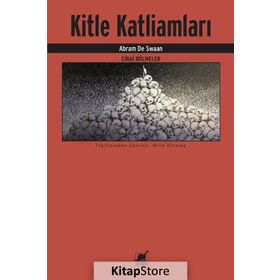 Kitle Katliamları Cinai Bölmeler - Abram De Swaan