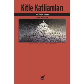 Kitle Katliamları Cinai Bölmeler - Abram De Swaan