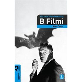 KITLE KÜLTÜRÜ SİNEMASI VE B FILMI - NUR ONUR