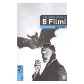 KITLE KÜLTÜRÜ SİNEMASI VE B FILMI - NUR ONUR
