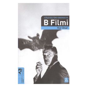 KITLE KÜLTÜRÜ SİNEMASI VE B FILMI - NUR ONUR