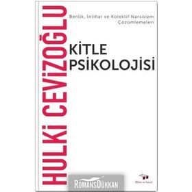 Kitle Psikolojisi Bilim ve Sanat - Hulki Cevizoğlu