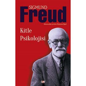 Kitle Psikolojisi - Sigmund Freud