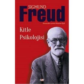 Kitle Psikolojisi - Sigmund Freud