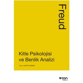 Kitle Psikolojisi ve Benlik Analizi - Freud