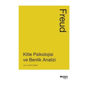 Kitle Psikolojisi ve Benlik Analizi - Freud