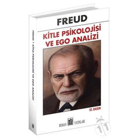 Kitle Psikolojisi ve Ego Analizi - Sigmund Freud